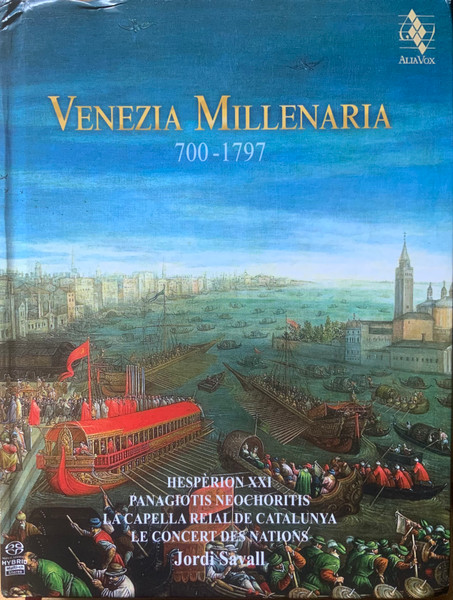 Hespèrion XXI , Panagiotis Neochoritis , La Capella Reial De Catalunya , Le Concert Des nations , Jordi Savall - Venezia Millenaria (700-1797) | Alia Vox (AVSA9925)