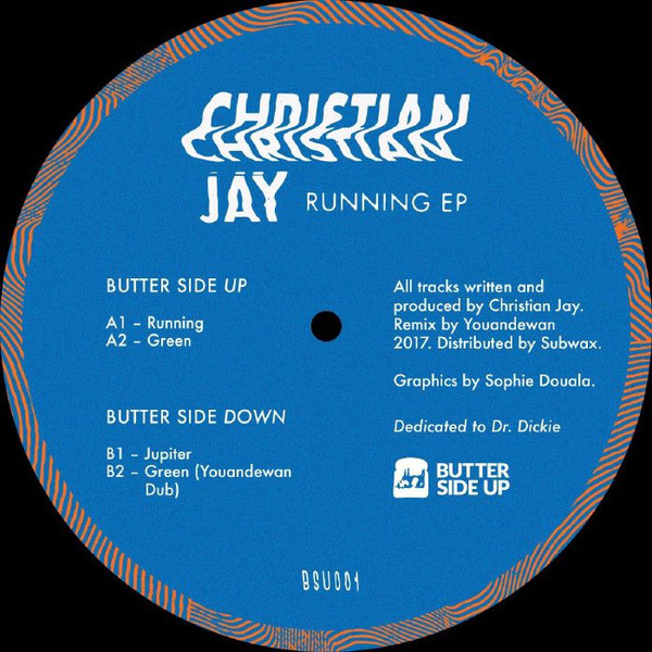 Christian Jay - Running EP | Butter Side Up (BSU001) - main Christian Jay - Running EP | Butter Side Up (BSU001) - main