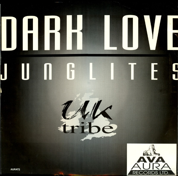 UK Tribe - Dark Love / Junglites | Ava Aura Records Ltd (AURAT2) - main UK Tribe - Dark Love / Junglites | Ava Aura Records Ltd (AURAT2) - main