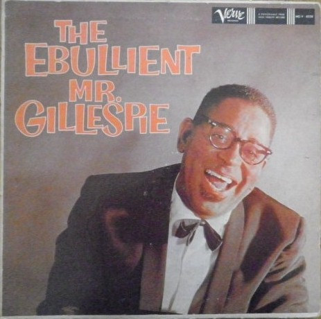 Dizzy Gillespie - The Ebullient Mr. Gillespie | Verve Records (MG V - 8328) - 2 Dizzy Gillespie - The Ebullient Mr. Gillespie | Verve Records (MG V - 8328) - 2