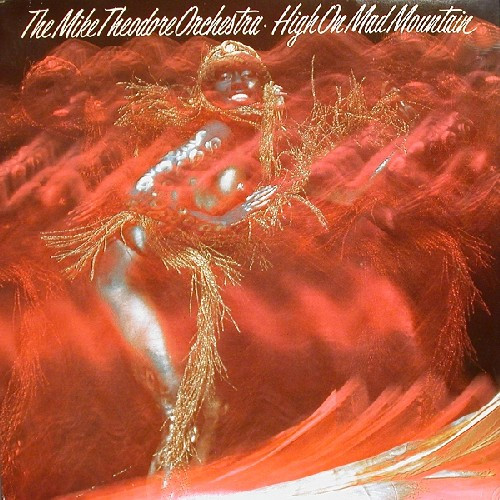The Mike Theodore Orchestra - High On Mad Mountain | Westbound Records (W 50606) - main The Mike Theodore Orchestra - High On Mad Mountain | Westbound Records (W 50606) - main