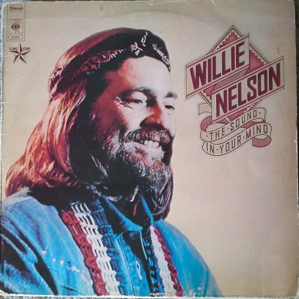 Willie Nelson - The Sound In Your Mind | CBS (CBS 81252) - main Willie Nelson - The Sound In Your Mind | CBS (CBS 81252) - main