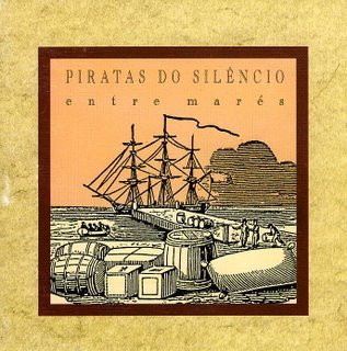 Piratas Do Silêncio - Entre Marés | Ariola (PA 10301)