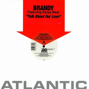 Brandy Featuring Kanye West - Talk About Our Love | Atlantic (0-88395) - 4