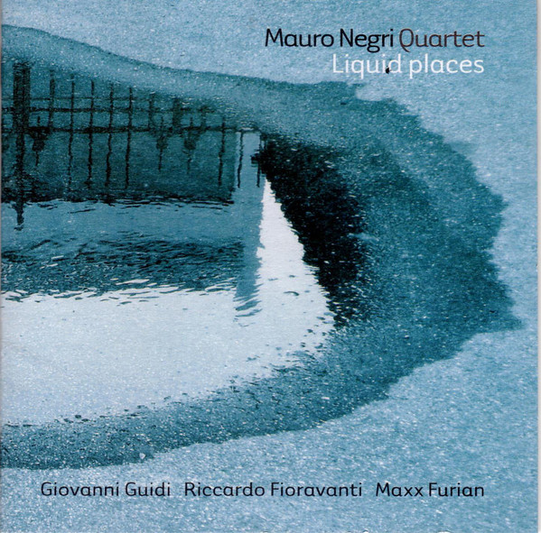 Mauro Negri Quartet - Liquid Places | Abeat Records (AB JZ 050)