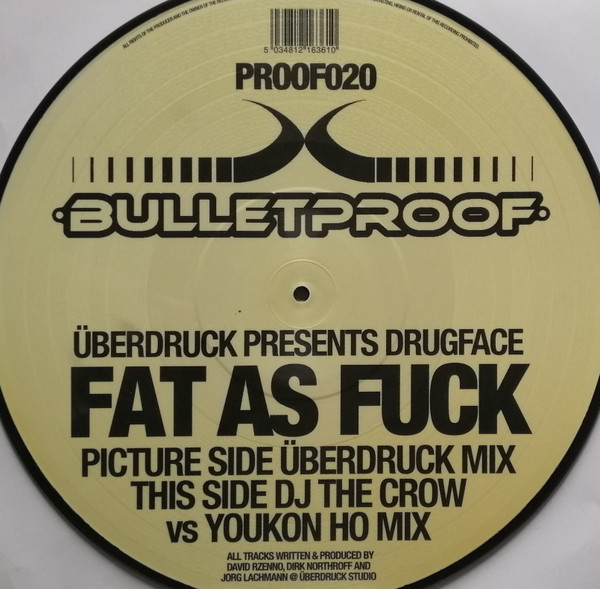 Überdruck Presents Drugface - Fat As Fuck | Bulletproof Records (PROOF020) - main Überdruck Presents Drugface - Fat As Fuck | Bulletproof Records (PROOF020) - main