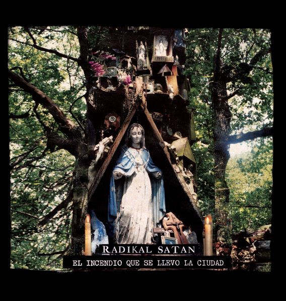 Radikal Satan - El Incendio Que Se Llevó La Ciudad | Besides Records (BRLP015)