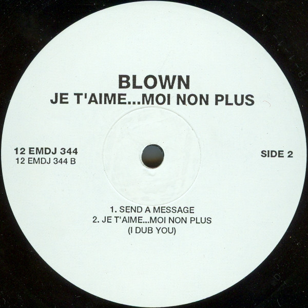 Blown - Je T'Aime...Moi Non Plus | EMI (12 EMDJ 344) - 2