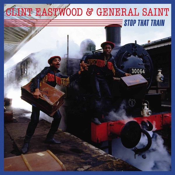 Clint Eastwood And General Saint - Stop That Train | Greensleeves Records Ltd. (GREL 53)