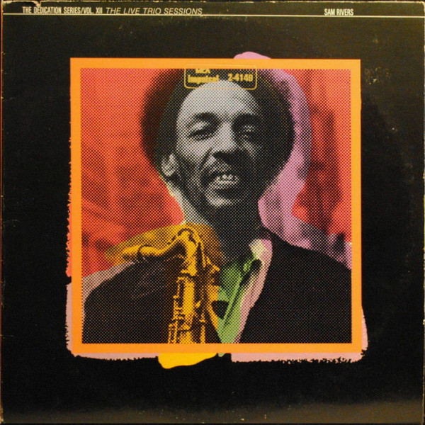Sam Rivers - The Live Trio Sessions | ABC Impulse! (IA-9352/2) - main Sam Rivers - The Live Trio Sessions | ABC Impulse! (IA-9352/2) - main
