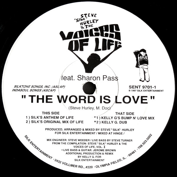Steve "Silk" Hurley & The Voices Of Life Feat. Sharon Pass - The Word Is Love | Silk Entertainment (SENT 9701-1) - main