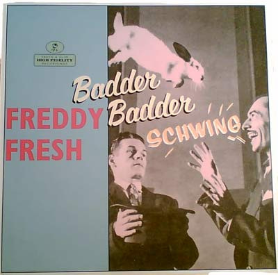 Freddy Fresh Featuring Fatboy Slim - Badder Badder Schwing | Independiente (ISM 666991 6) - main Freddy Fresh Featuring Fatboy Slim - Badder Badder Schwing | Independiente (ISM 666991 6) - main
