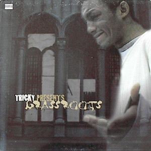 Tricky - Tricky Presents Grassroots | FFRR (697-120 088-1)