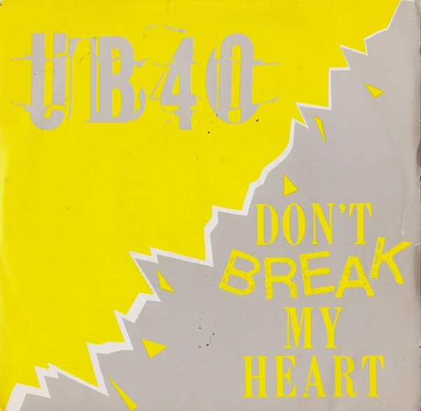 UB40 - Don't Break My Heart | Virgin (VIN 45172) - main