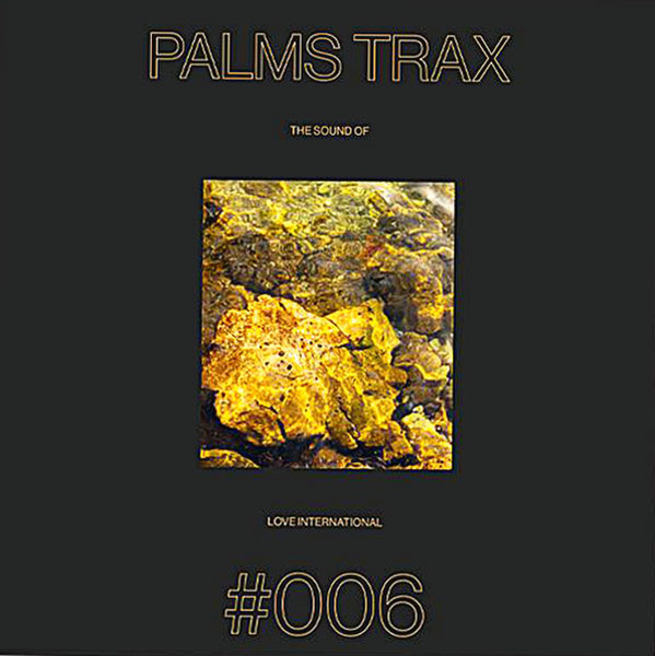 Palms Trax - The Sound Of Love International #006 | Love International Recordings (LITPLP006) - main