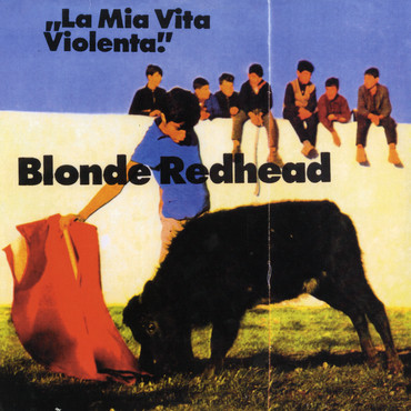 Blonde Redhead - La Mia Vita Violenta | Numero Group (NUM902) - main