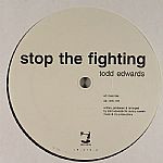 Todd Edwards - Stop The Fighting | i! Records (IR-278)