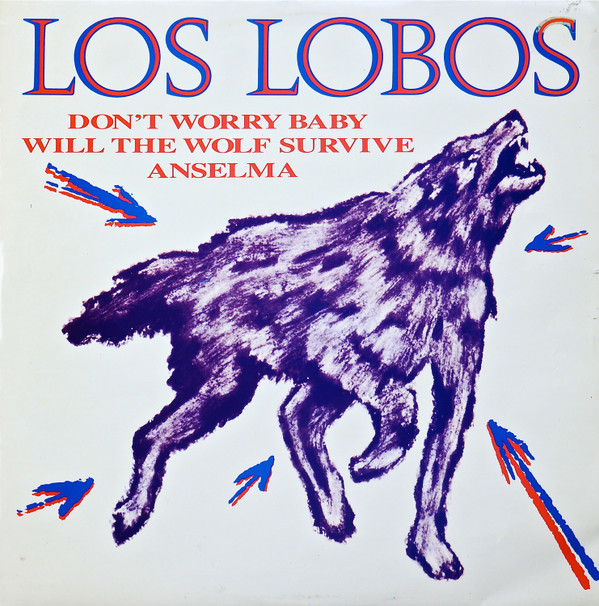 Los Lobos - Don't Worry Baby | Slash (LASHX 4)