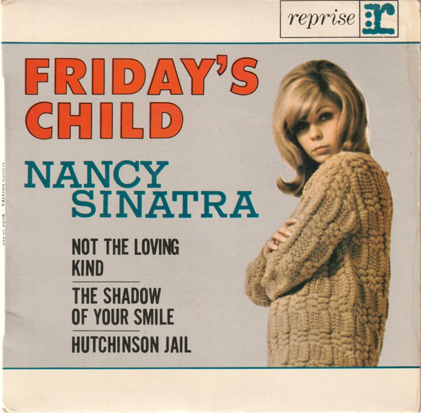 Nancy Sinatra - Friday's Child | Reprise Records (RVEP 60 092) - main