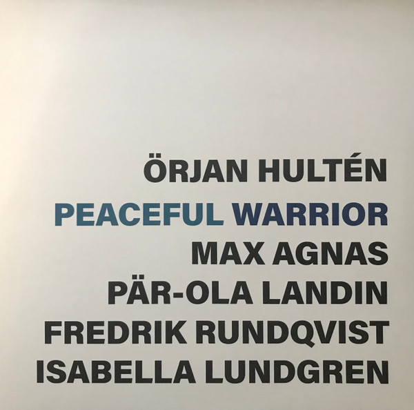 Örjan Hultén , Max Agnas , Pär-Ola Landin , Fredrik Rundqvist , Isabella Lundgren - Peaceful Warrior | Prophone (PLP384) - main