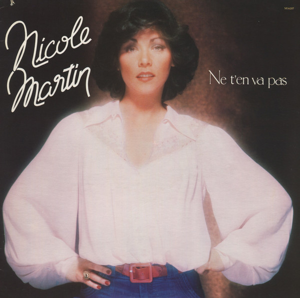 Nicole Martin - Ne T'en Va Pas | Les Disques Martin (M 16207) - main Nicole Martin - Ne T'en Va Pas | Les Disques Martin (M 16207) - main