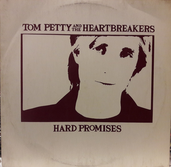 Tom Petty And The Heartbreakers - Hard Promises | Backstreet Records (BSR 5160) - main