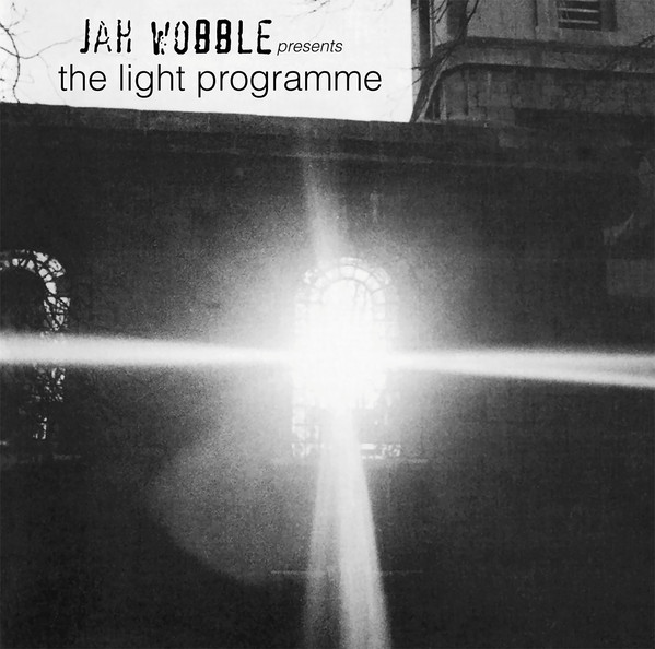 Jah Wobble - The Light Programme | Eargong Records (EG11LP)