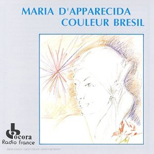 Maria D'Apparecida - Couleur Brésil | Ocora (C 559 050)