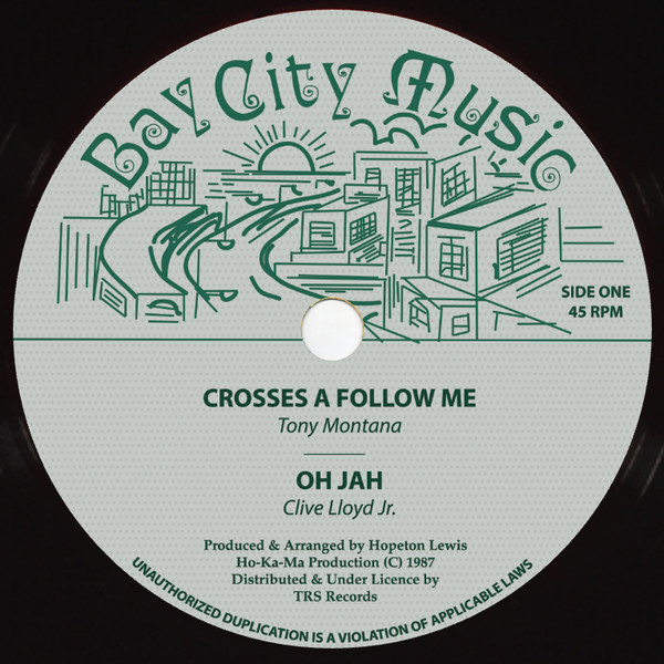 Tony Montana / Clive Lloyd / George Henry - Crosses A Follow Me / Oh Jah / Jamaica Nice | Bay City Music (TRS-BCM-1) Tony Montana / Clive Lloyd / George Henry - Crosses A Follow Me / Oh Jah / Jamaica Nice | Bay City Music (TRS-BCM-1)