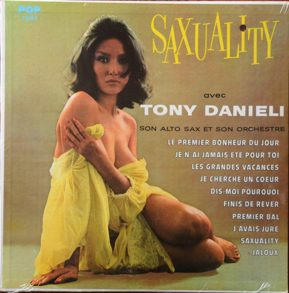 Tony Danieli Et Son Orchestre - Saxuality | Disques Pop (POP-7507) - main Tony Danieli Et Son Orchestre - Saxuality | Disques Pop (POP-7507) - main