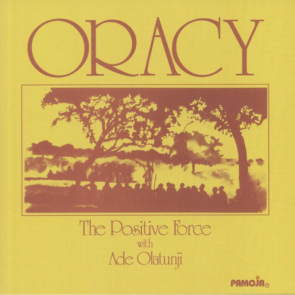 The Positive Force With Ade Olatunji - Oracy | Pamoja Records (7052N5)