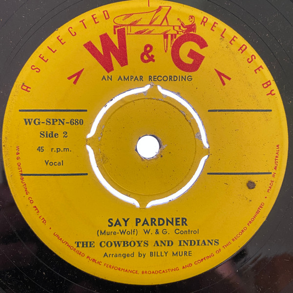The Cowboys & Indians - How / Say Pardner | W & G (WG-SPN-680)