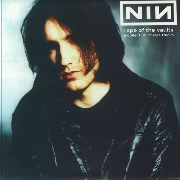Nine Inch Nails - Rape Of The Vaults (A Collection Of Rare Tracks) | Hot Lunch Records (ROTV 09)