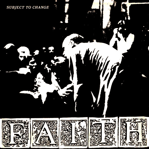 Faith - Subject To Change | Dischord Records (Dischord No. 11) Faith - Subject To Change | Dischord Records (Dischord No. 11)