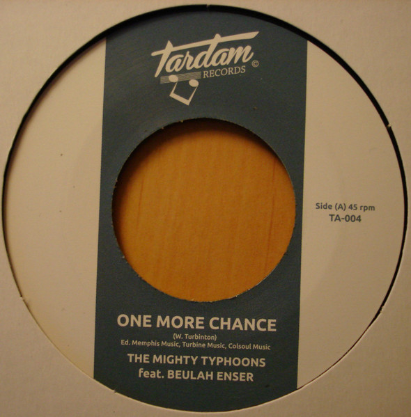 The Mighty Typhoons - One More Chance / I'm Com'un Home In The Morn'un | Tardam Records (TA-004) - main The Mighty Typhoons - One More Chance / I'm Com'un Home In The Morn'un | Tardam Records (TA-004) - main