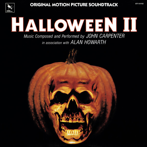 John Carpenter In Association With Alan Howarth - Halloween II (Original Motion Picture Soundtrack) | Varèse Sarabande (STV 81152) - main John Carpenter In Association With Alan Howarth - Halloween II (Original Motion Picture Soundtrack) | Varèse Sarabande (STV 81152) - main