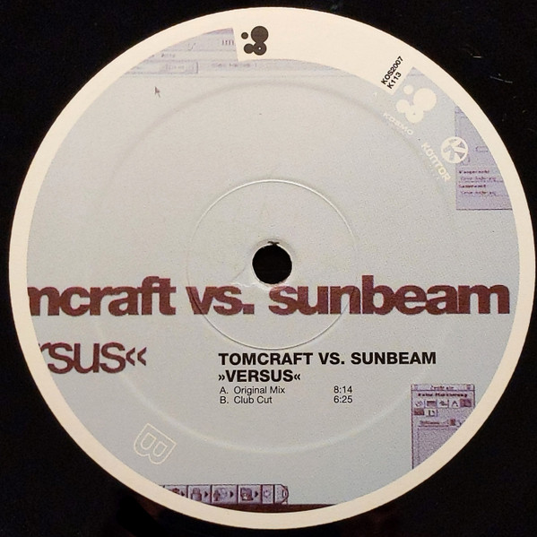 Tomcraft Vs. Sunbeam - Versus | Kosmo Records (KOS 2007) - 4 Tomcraft Vs. Sunbeam - Versus | Kosmo Records (KOS 2007) - 4