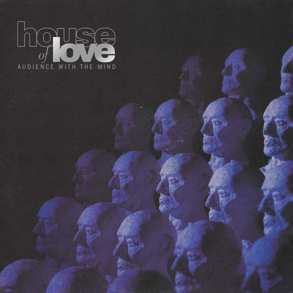 The House Of Love - Audience With The Mind | UMC (UMCLP057) - main The House Of Love - Audience With The Mind | UMC (UMCLP057) - main