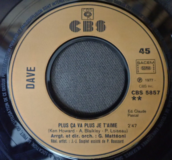 Dave - Raconte-Moi Des Mensonges / Plus Ca Va Plus Je T'Aime | CBS (CBS 5857) - 4