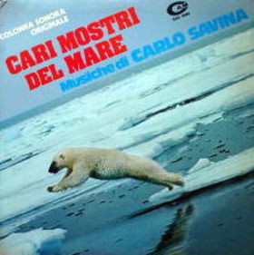 Carlo Savina - Cari Mostri Del Mare (Colonna Sonora Originale) | Cam (SAG 9080)
