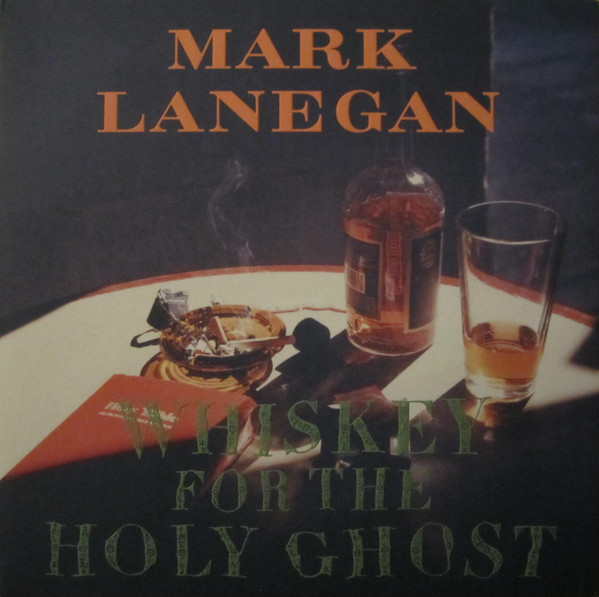 Mark Lanegan - Whiskey For The Holy Ghost | Sub Pop (SP 132) - main