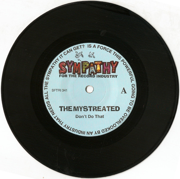 The Mystreated - Don't Do That b/w I Try So Hard | Sympathy For The Record Industry (SFTRI 341) - 3 The Mystreated - Don't Do That b/w I Try So Hard | Sympathy For The Record Industry (SFTRI 341) - 3