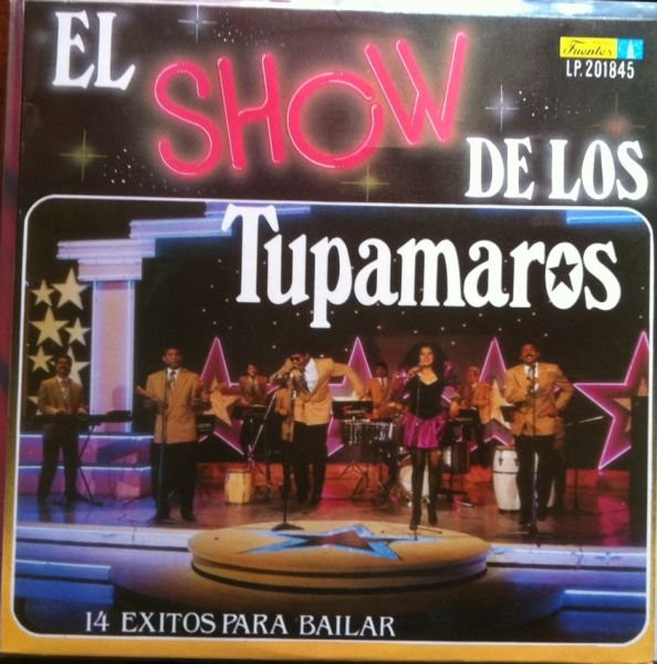 Los Tupamaros - El Show De Los Tupamaros | Discos Fuentes (LP.201845) - main Los Tupamaros - El Show De Los Tupamaros | Discos Fuentes (LP.201845) - main