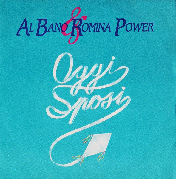 Al Bano & Romina Power - Oggi Sposi | WEA (9031-73818-7)