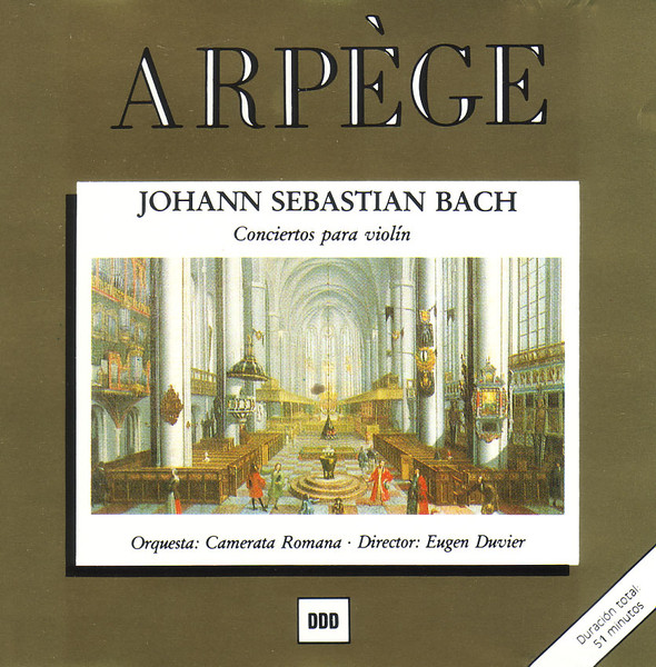 Johann Sebastian Bach - Camerata Romana , Eugen Duvier - Concertos Pour Violon | Arpegio Music-Production (CD AR 41402) - main