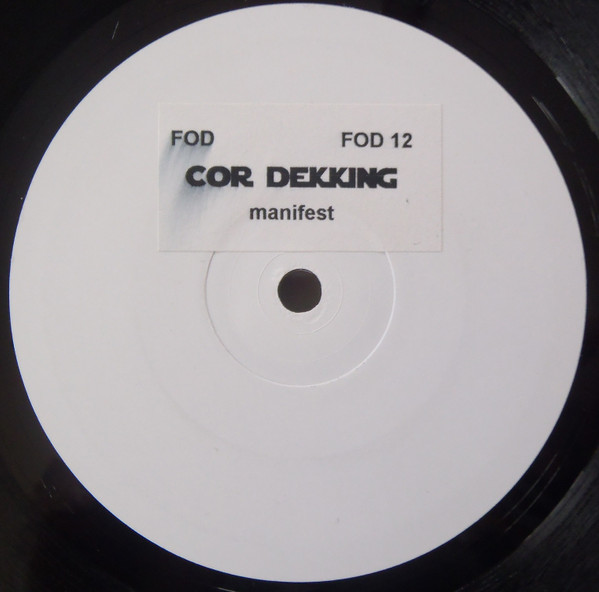 Cor Dekking - Manifest | Federation Of Drums (fod 12.12)