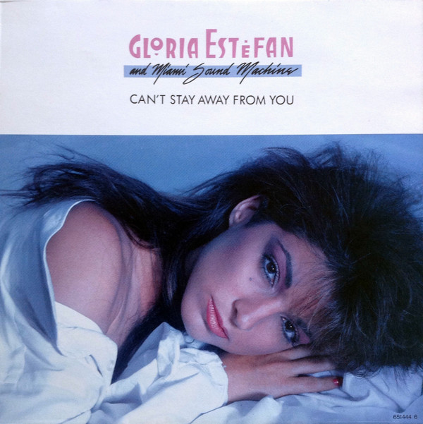 Miami Sound Machine - Can't Stay Away From You | Epic (EPC 651444 6) - main