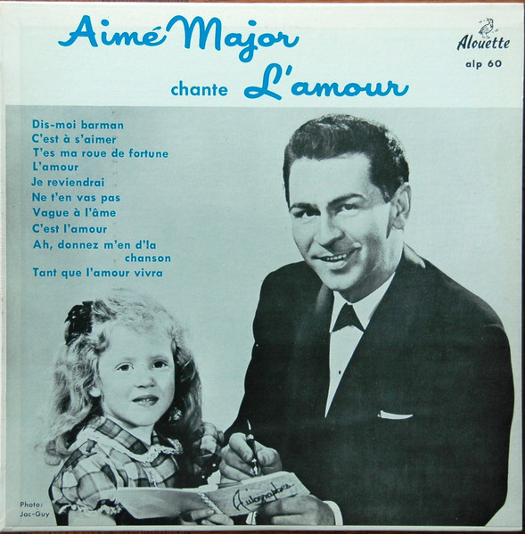 Aimé Major - Chante L'amour | Alouette (ALP 60) - main