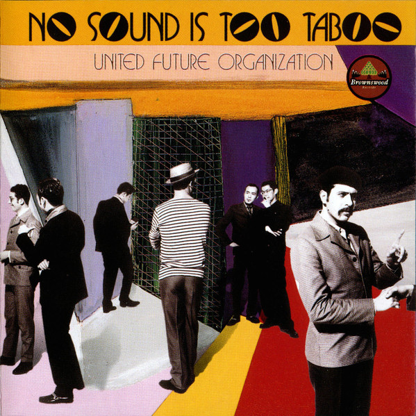 United Future Organization - No Sound Is Too Taboo | Talkin' Loud (522 271-2) - main