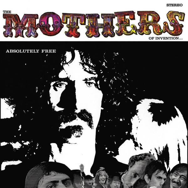 The Mothers - Absolutely Free | Zappa Records (ZR 3835-1) - main